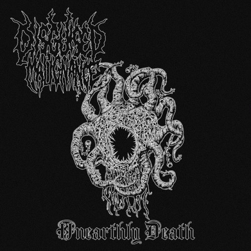 Disguised Malignance : Unearthly Death